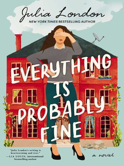 Title details for Everything Is Probably Fine by Julia London - Wait list